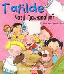 Tatilde Nasıl Davranalım? (Ciltli) - Nuria Roca