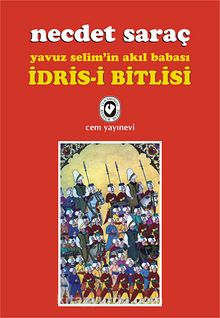 İdris-i Bitlisi & Yavuz Selim'in Akıl Babası