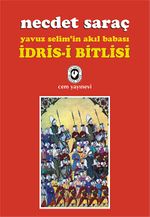 İdris-i Bitlisi & Yavuz Selim'in Akıl Babası