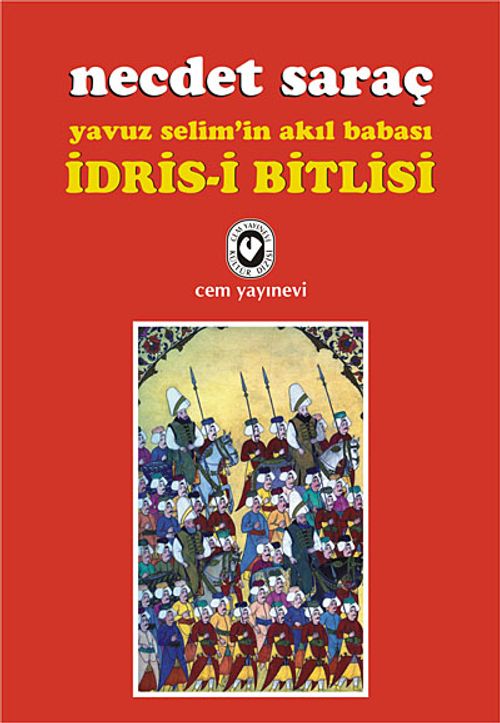 İdris-i Bitlisi & Yavuz Selim'in Akıl Babası