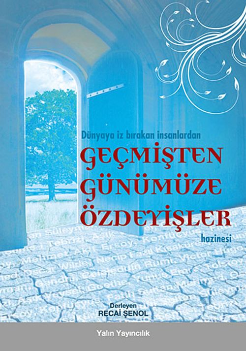 Dünyaya İz Bırakan İnsanlardan Geçmişten Günümüze Özdeyişler Hazinesi