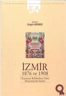 İzmir 1876 ve 1908 (Yunanca Rehberlere Göre Meşrutiyette İzmir)
