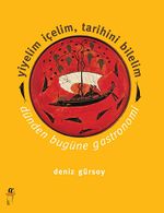 Yiyelim İçelim, Tarihini Bilelim - Dünden Bugüne Gastronomi
