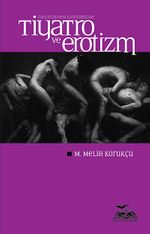 Geçmişten Günümüze Tiyatro ve Erotizm