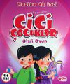 Cici &Ccedil;ocuklar Gizli Oyun