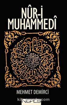 Nur-i Muhammedi - Prof. Dr. Mehmet Demirci