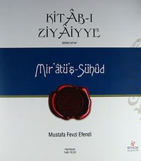 Kitab-ı Ziyaiyye -1 & Mir'atü'ş-Şühud