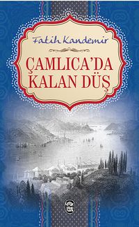 Çamlıca'da Kalan Düş