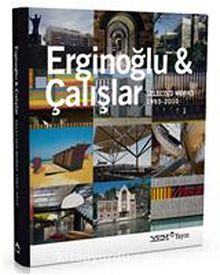 Erginoğlu - Çalışlar / Selected Works 1993-2010 (İngilizce)