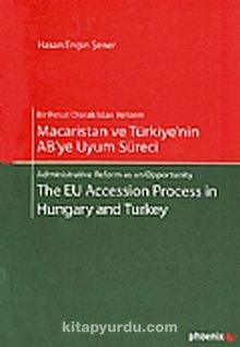 Macaristan ve Türkiye'nin AB'ye Uyum Süreci - Hasan Engin Şener
