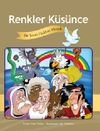 Renkler K&uuml;s&uuml;nce & Bir İnsan Hakları Masalı