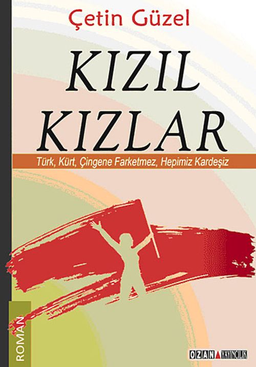 Kızıl Kızlar & Türk, Kürt, Çingene Farketmez, Hepimiz Kardeşiz