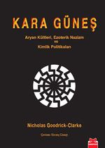 Kara Güneş & Aryan Kültleri, Ezoterik Nazizm Ve Kimlik Politikaları