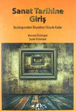Sanat Tarihine Giriş & Başlangıcından Onyedinci Yüzyıla Kadar