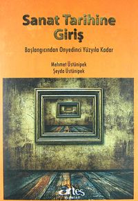 Sanat Tarihine Giriş & Başlangıcından Onyedinci Yüzyıla Kadar