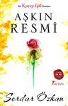 Aşkın Resmi &amp; Bir Kayıp Gül Romanı