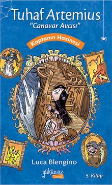 Kaptanın Hazinesi / Tuhaf Artemius Canavar Avcısı 5. Kitap