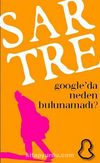 Sartre Google'da Neden Bulunamadı?