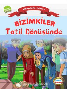 Bizimkiler / Tatil Dönüşünde & Hikayelerle İslam 1 - Kelime-i Şahadet