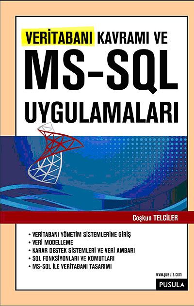 Veri Tabanı Kavramı ve MS-SQL Uygulamaları (Coşkun Telciler