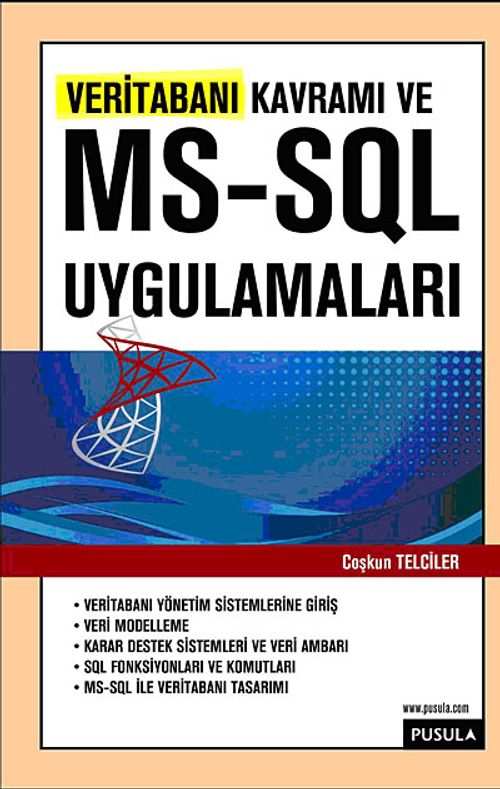 Veri Tabanı Kavramı ve MS-SQL Uygulamaları