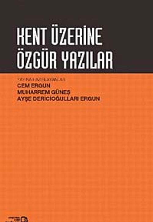 Kent Üzerine Özgür Yazılar
