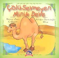 Çölü Sevmeyen Minik Deve