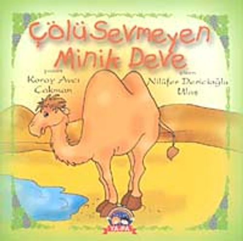 Çölü Sevmeyen Minik Deve