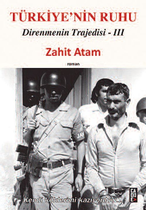 Türkiye'nin Ruhu / Direnmenin Trajedisi III