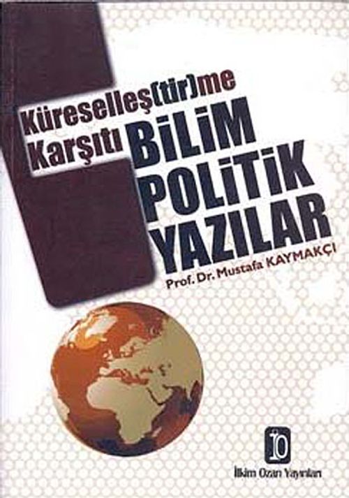 Küreselleştirme Karşıtı Bilim Politik Yazılar