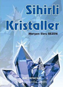 Sihirli Kristaller - Meryem Ebru Sezen