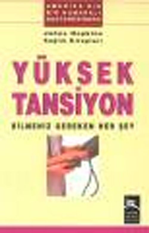 Yüksek Tansiyon & Bilmeniz Gereken Her Şey