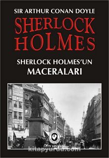 Sherlock Holmes / Sherlock Holmes'in Maceraları - Sir Arthur Conan Doyle