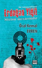 Erdoğan Yiğit - Sözüm Mezarımdır