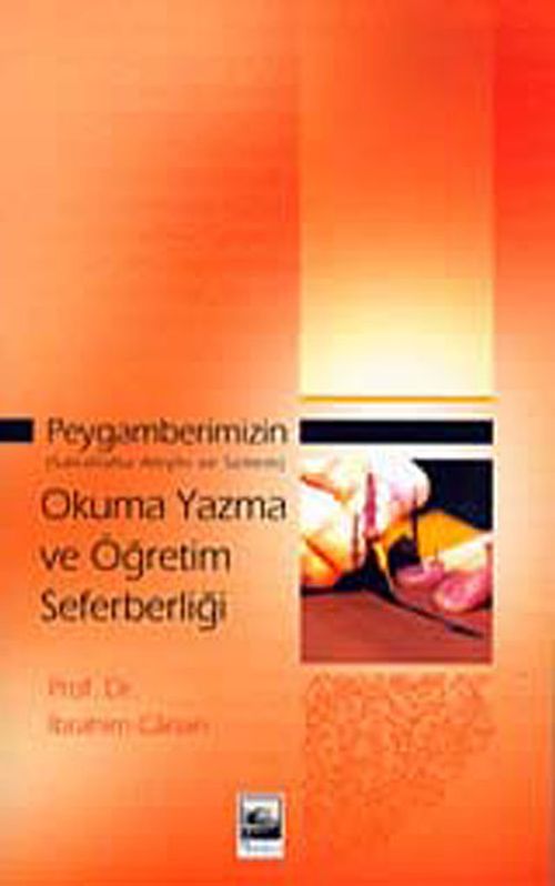 Peygamberimizin (s.a.v) Okuma Yazma ve Öğretim Seferberliği