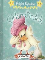 Çirkin Ördek / Küçük Klasikler