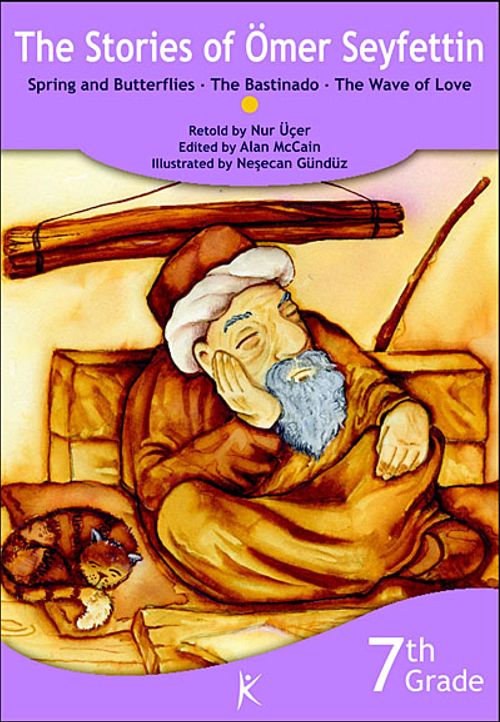 The Stories of Ömer Seyfettin Spring and Butterflies - The Bastinado - The Wave of Love