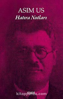 Hatıra Notları - Asım Us