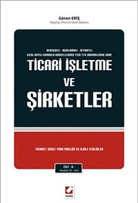 Ticari İşletme ve Şirketler (3 Cilt) & 6335 Sayılı Kanunla Güncellenmiş