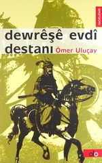 Dewreşe Evdi Destanı