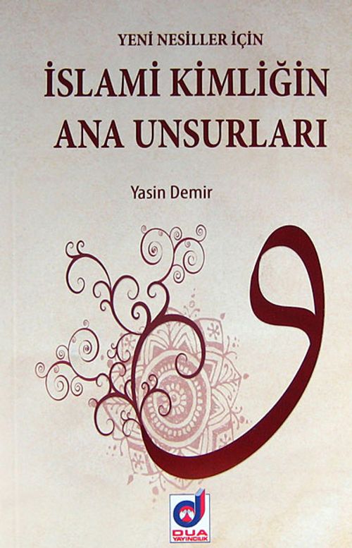 Yeni Nesiller İçin İslami Kimliğin Ana Unsurları