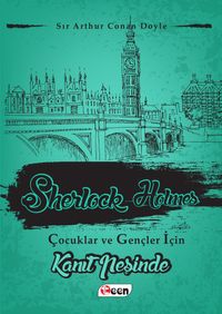 Kanıt Peşinde / Sherlock Holmes Çocuklar ve Gençler İçin