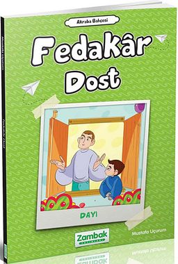 Fedakar Dost (Dayı)