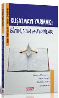 Kuşatmayı Yarmak: Eğitim, Bilim ve Aydınlar