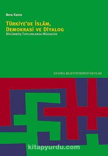 Türkiye'de İslam, Demokrasi ve Diyalog & Bölünmüş Toplumlarda Müzakere