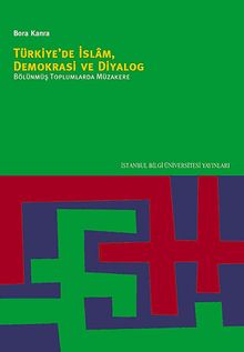 Türkiye'de İslam, Demokrasi ve Diyalog & Bölünmüş Toplumlarda Müzakere