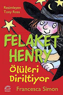 Felaket Henry Ölüleri Diriltiyor