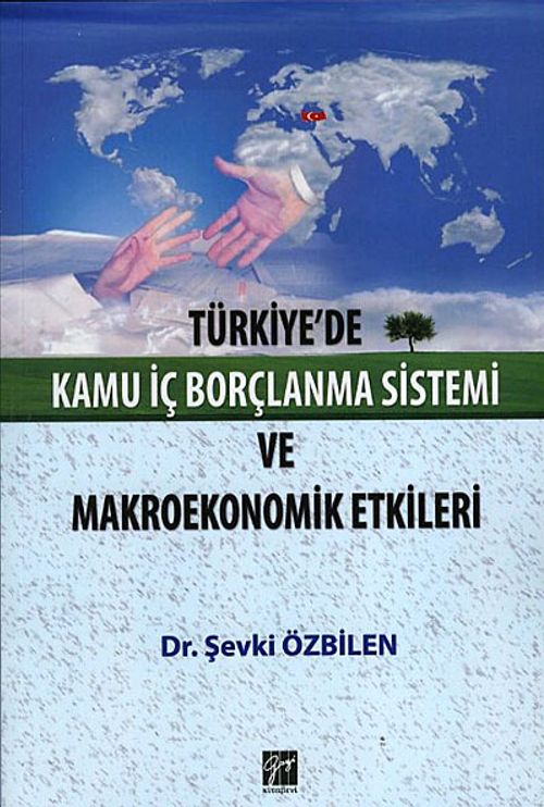 Türkiye'de Kamu İç Borçlanma Sistemi ve Makroekonomik Etkileri