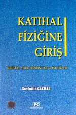 Katıhal Fiziğine Giriş (Problem Çözümleri İlaveli) & Kristal Yapı, Fononlar ve Isı Sığası