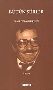 Bütün Şiirler / Alaeddin Özdenören